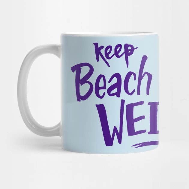Keep Beach City Weird by zellsbells